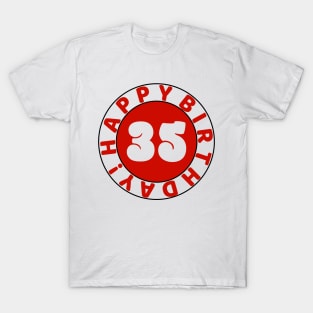 Happy 35th Birthday T-Shirt